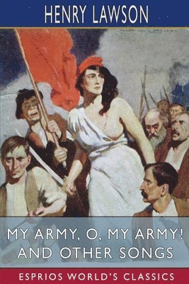 bokomslag My Army, O, My Army! And Other Songs  Es