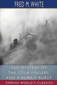 bokomslag The Mystery Of The Four Fingers, And A B