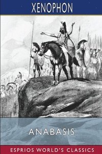 bokomslag Anabasis  Esprios Classics