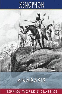 bokomslag Anabasis  Esprios Classics