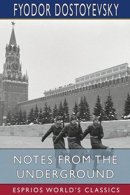 bokomslag Notes From The Underground  Esprios Clas