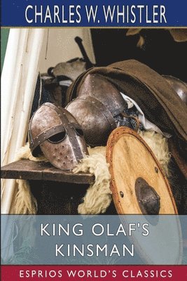 bokomslag King Olaf's Kinsman  Esprios Classics