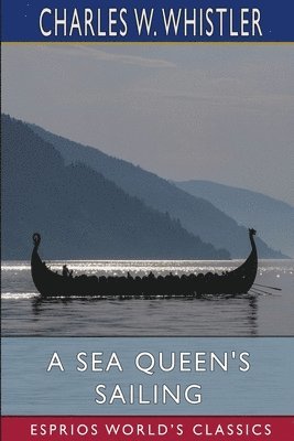 bokomslag A Sea Queen's Sailing  Esprios Classics