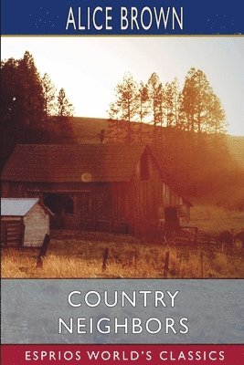 bokomslag Country Neighbors  Esprios Classics