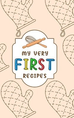 bokomslag My Very First Recipes