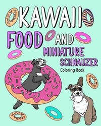 bokomslag Kawaii Food And Miniature Schnauzer