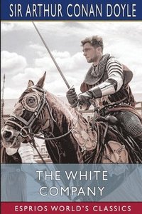 bokomslag The White Company  Esprios Classics