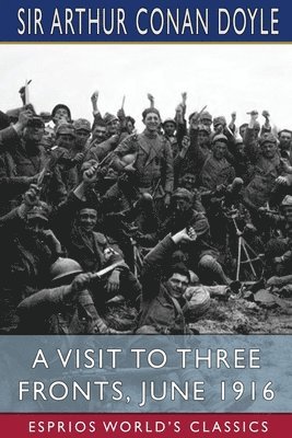 bokomslag A Visit To Three Fronts, June 1916  Espr