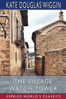 bokomslag The Village Watch-Tower  Esprios Classic