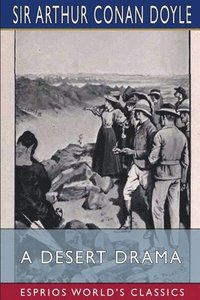 bokomslag A Desert Drama  Esprios Classics