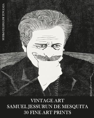 bokomslag Vintage Art: Samuel Jessurun de Mesquita: 20 Fine Art Prints: Ephemera for Framing and Home Decor