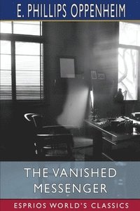 bokomslag The Vanished Messenger  Esprios Classics