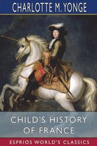 bokomslag Child's History Of France  Esprios Class