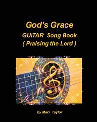 bokomslag God's Grace Guitar Song Book  Praising T