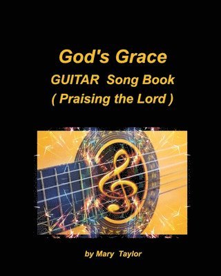 bokomslag God's Grace Guitar Song Book  Praising T
