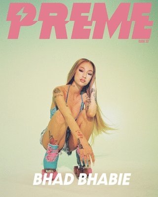Preme Magazine: Bhad Bhabie 1