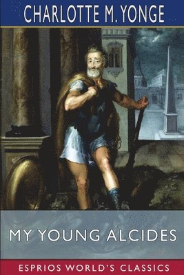 bokomslag My Young Alcides  Esprios Classics