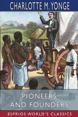 bokomslag Pioneers And Founders  Esprios Classics