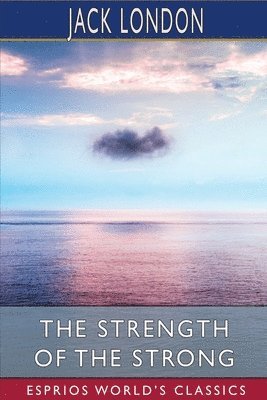 bokomslag The Strength Of The Strong  Esprios Clas