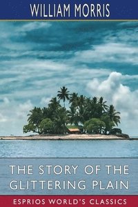 bokomslag The Story Of The Glittering Plain  Espri