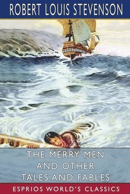 bokomslag The Merry Men And Other Tales And Fables