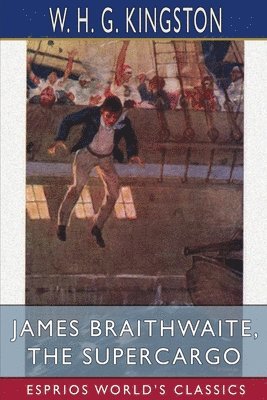 bokomslag James Braithwaite, The Supercargo  Espri