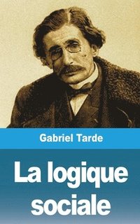 bokomslag La Logique Sociale