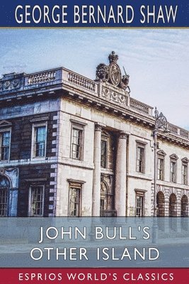 bokomslag John Bull's Other Island  Esprios Classi