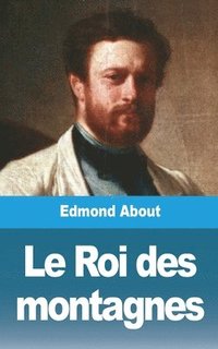 bokomslag Le Roi Des Montagnes