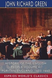 bokomslag History Of The English People, Volume V: