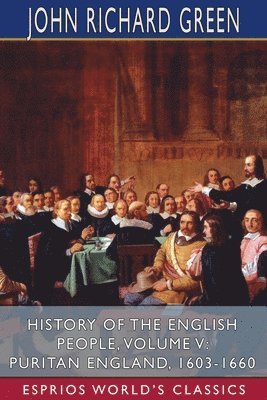 bokomslag History Of The English People, Volume V: