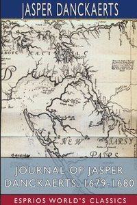 bokomslag Journal Of Jasper Danckaerts, 1679-1680