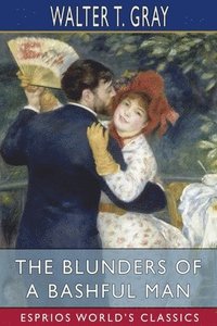 bokomslag The Blunders Of A Bashful Man  Esprios C