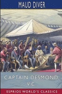 bokomslag Captain Desmond, V. C.  Esprios Classics