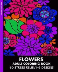 bokomslag Flowers Adult Coloring Book: 60 Stress-R