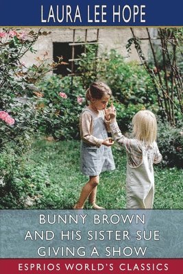 Bunny Brown And His Sister Sue Giving A 1