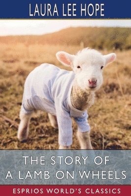 bokomslag The Story Of A Lamb On Wheels  Esprios C