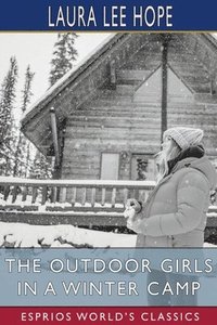 bokomslag The Outdoor Girls In A Winter Camp  Espr
