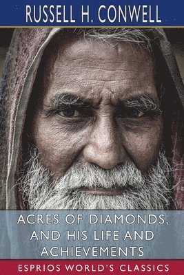 bokomslag Acres Of Diamonds, And His Life And Achi