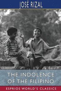 bokomslag The Indolence Of The Filipino  Esprios C