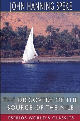 bokomslag The Discovery Of The Source Of The Nile