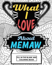 bokomslag What I Love About Memaw Coloring Book