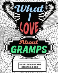 bokomslag What I Love About Gramps Fill-In-The-Bla