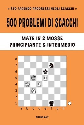 bokomslag 500 Problemi Di Scacchi, Mate In 2 Mosse