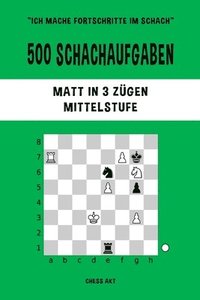 bokomslag 500 Schachaufgaben, Matt In 3 Z Gen, Mit