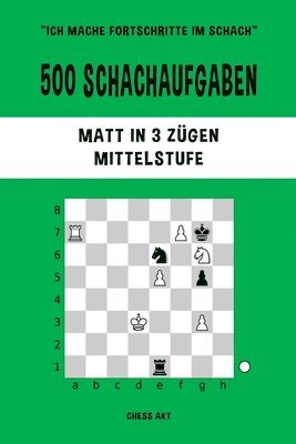 bokomslag 500 Schachaufgaben, Matt In 3 Z Gen, Mit