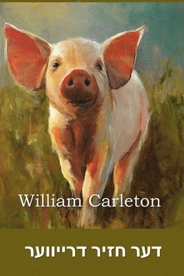 William Carleton - דער חזיר דרייווער, Häftad