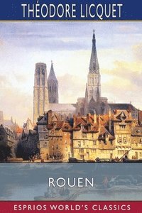bokomslag Rouen  Esprios Classics