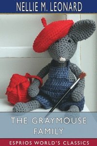 bokomslag The Graymouse Family  Esprios Classics