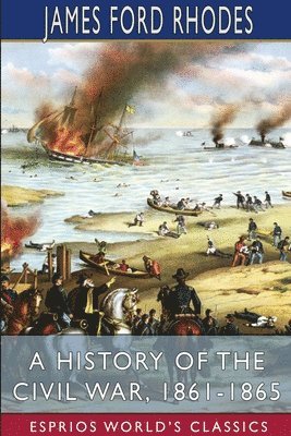 A History Of The Civil War, 1861-1865  E 1